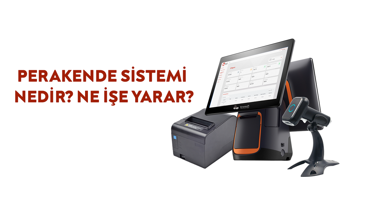 Perakende Sistemi Nedir? Ne İşe Yarar?